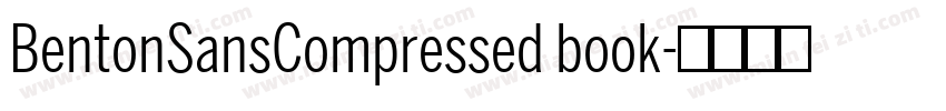 BentonSansCompressed book字体转换